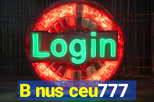 B nus ceu777